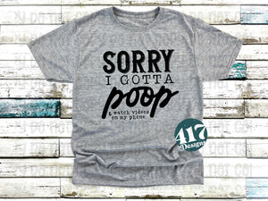 Sorry I gotta Poop mens tee