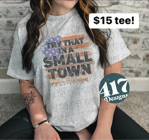 Try that it in a small town unisex tee