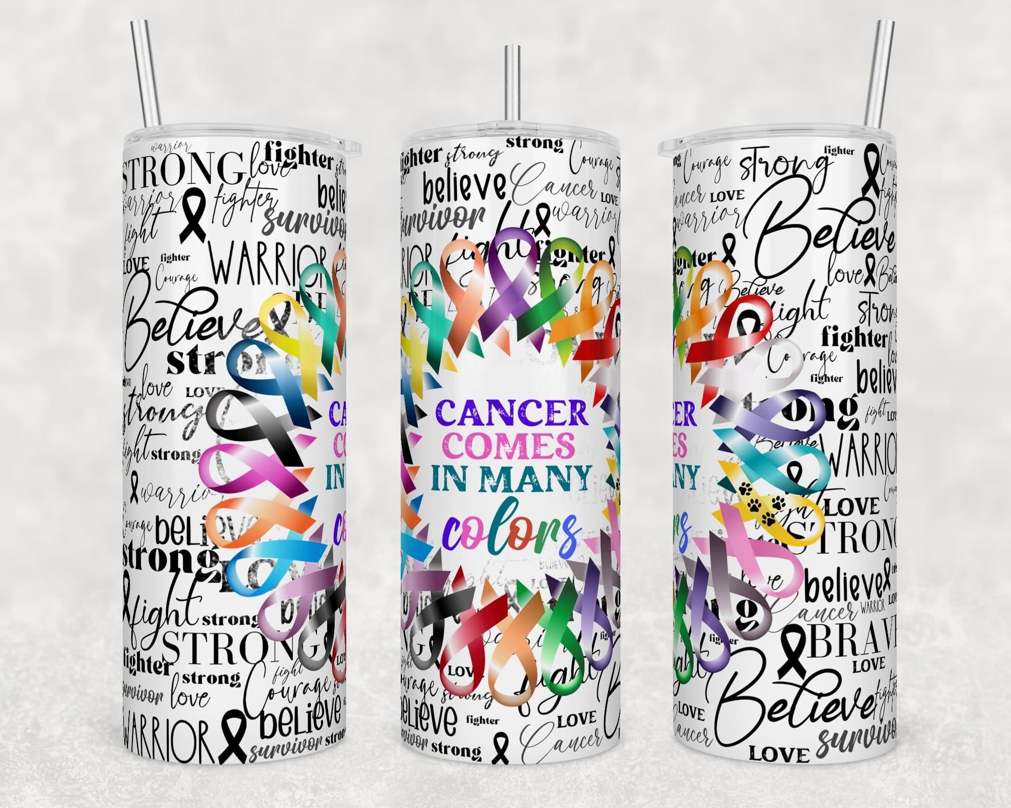 Cancer comes in many colors 20oz Skinny Tumbler