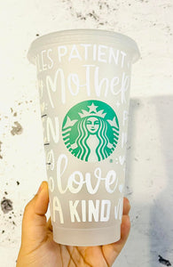 Mother words Starbucks cup reusable cup