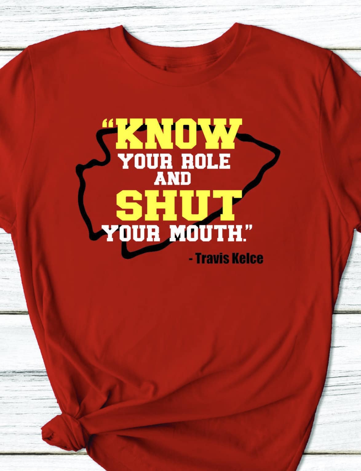 Know your role and Shut your mouth unisex bella canvas tee