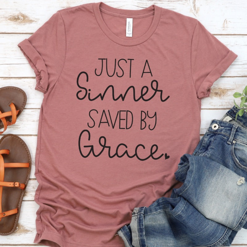 Just a Sinner saved by Grace tee