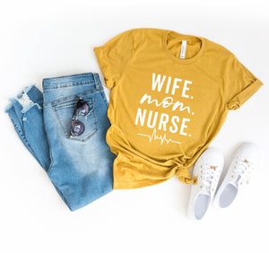 Wife Mom Nurse tee