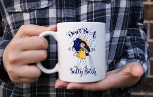 Don’t be a Salty B**ch 15 oz coffee mug