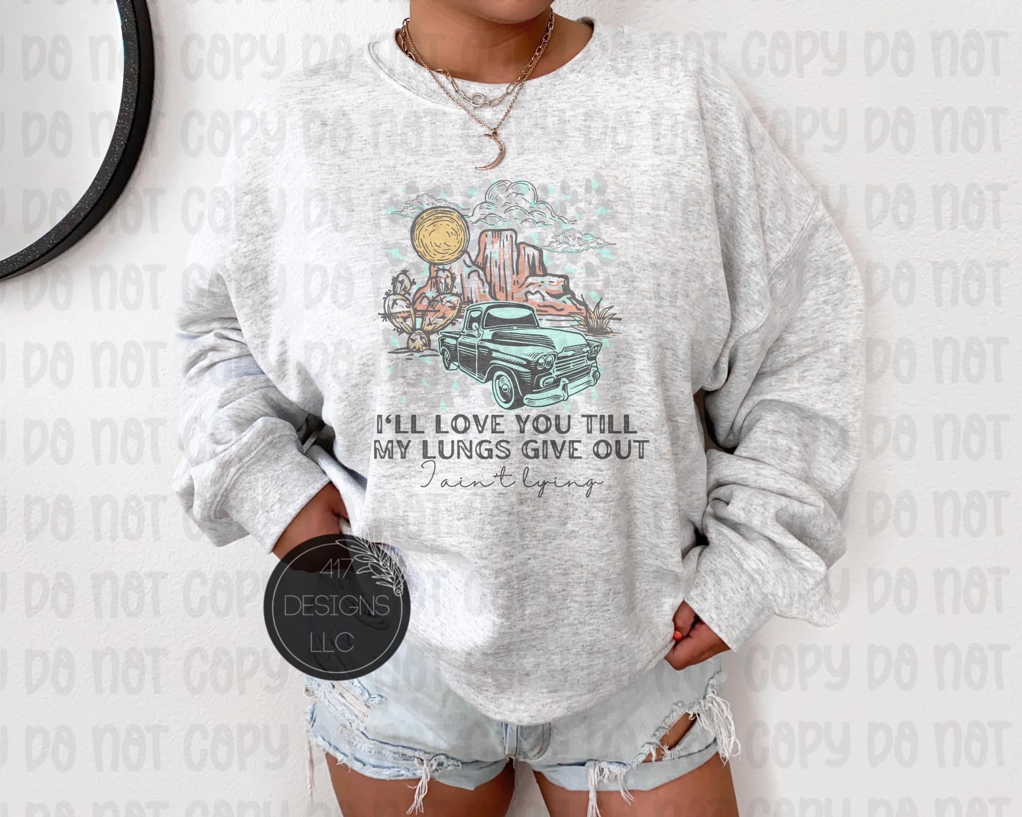 I’ll love you til my lungs give out unisex Ash crewneck sweatshirt