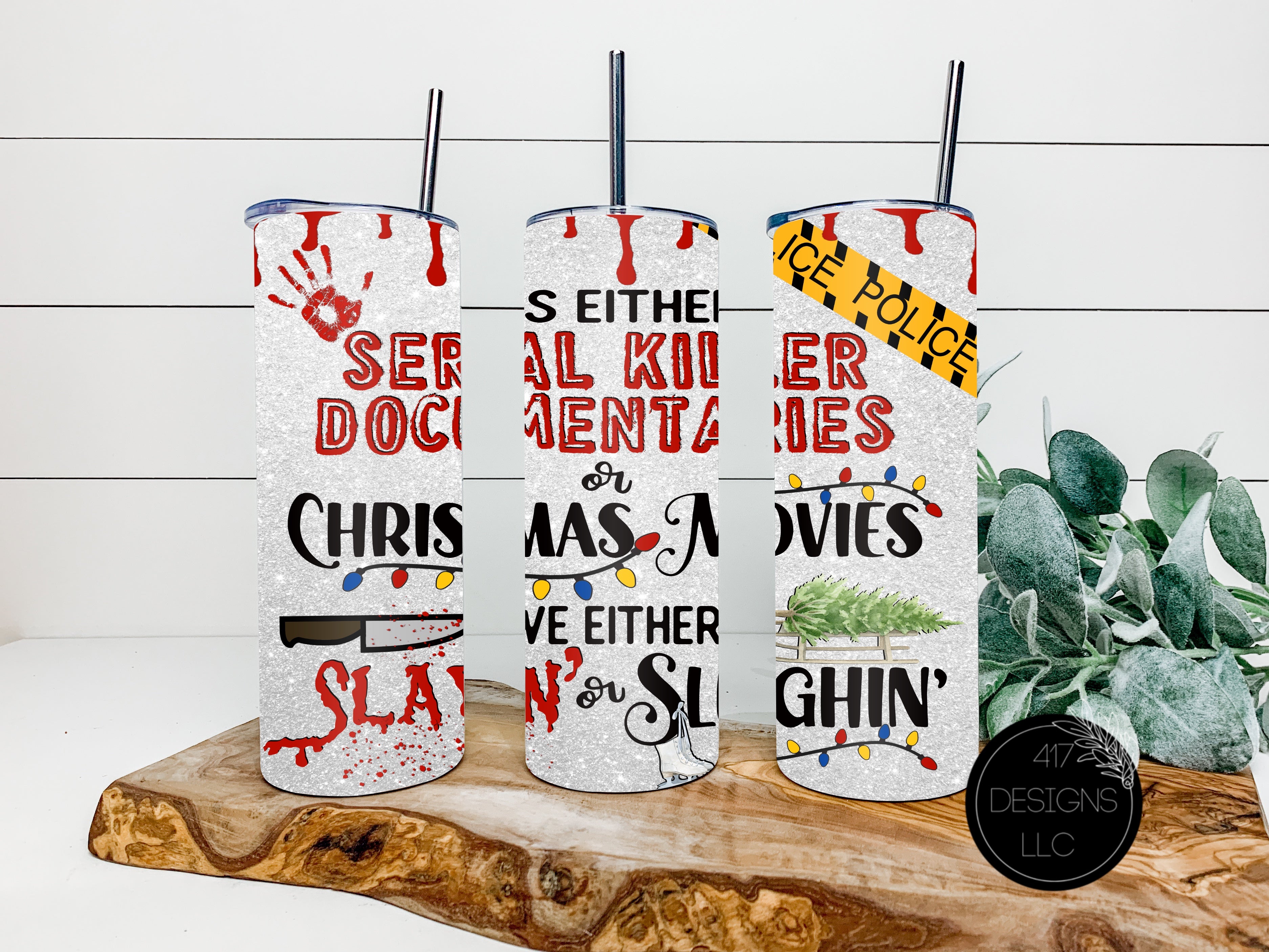 Sleighin or Slayin 20oz Skinny Tumbler