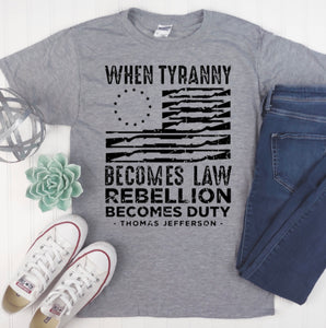 When Tyranny Becomes Law unisex tee