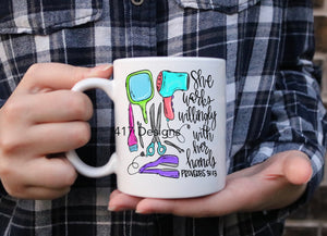 Hair dresser She works willingly with her hands Proverbs coffee mug