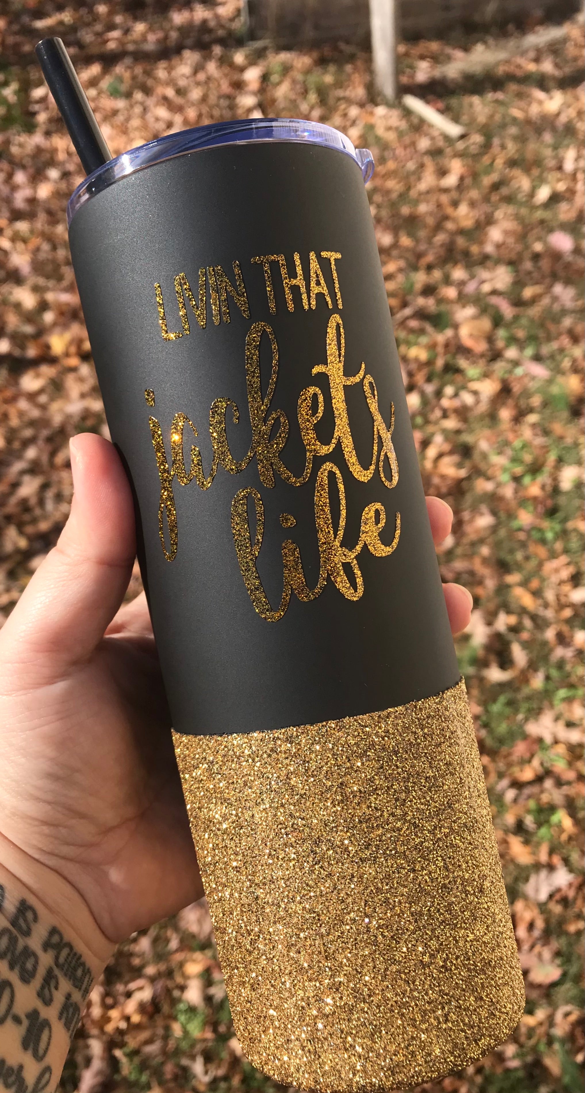 Livin that Jackets life gold glitter 20 oz matte black tumbler