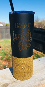 Livin that Jackets life gold glitter 20 oz matte black tumbler