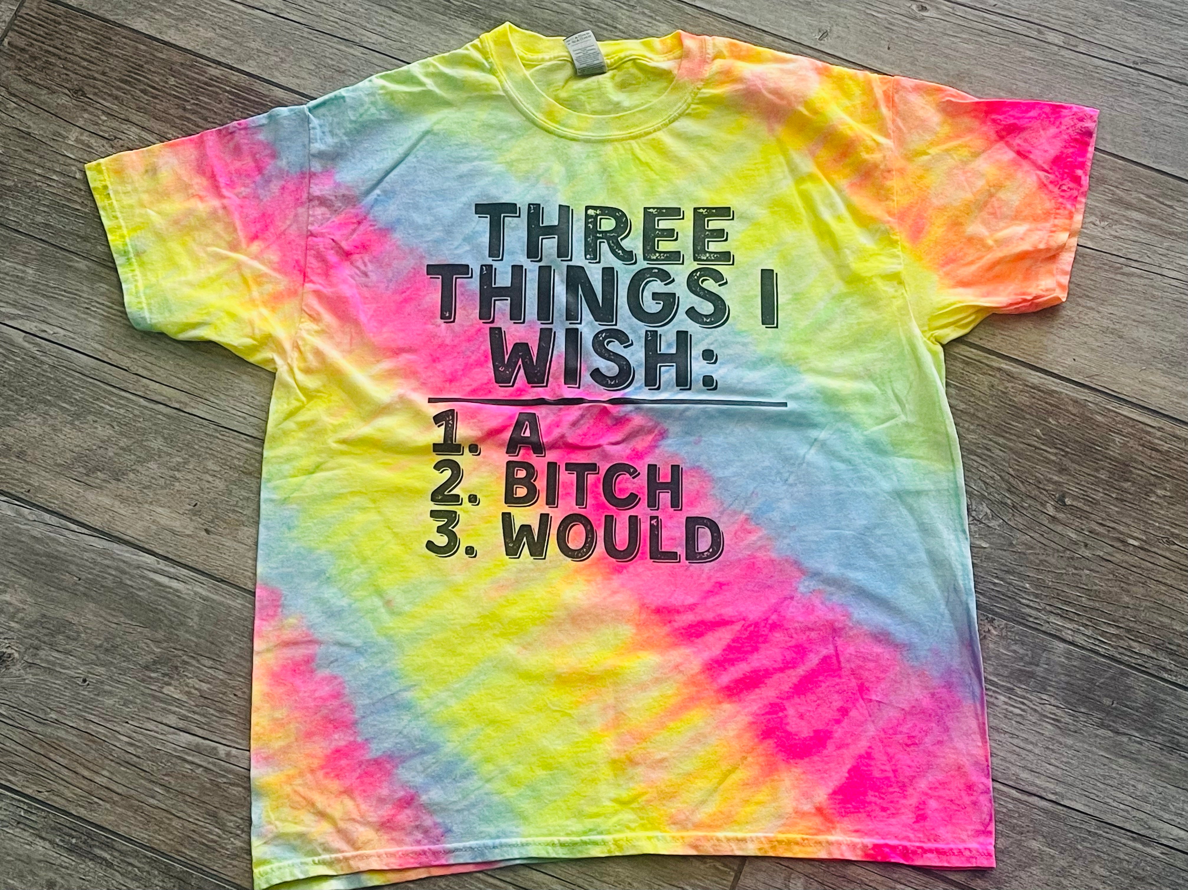Three Things I wish unisex tie dye tee