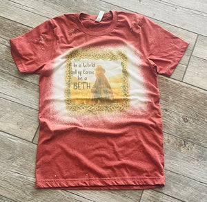 In a world full of Karens be a Beth Yellowstone bleached Bella Canvas tee