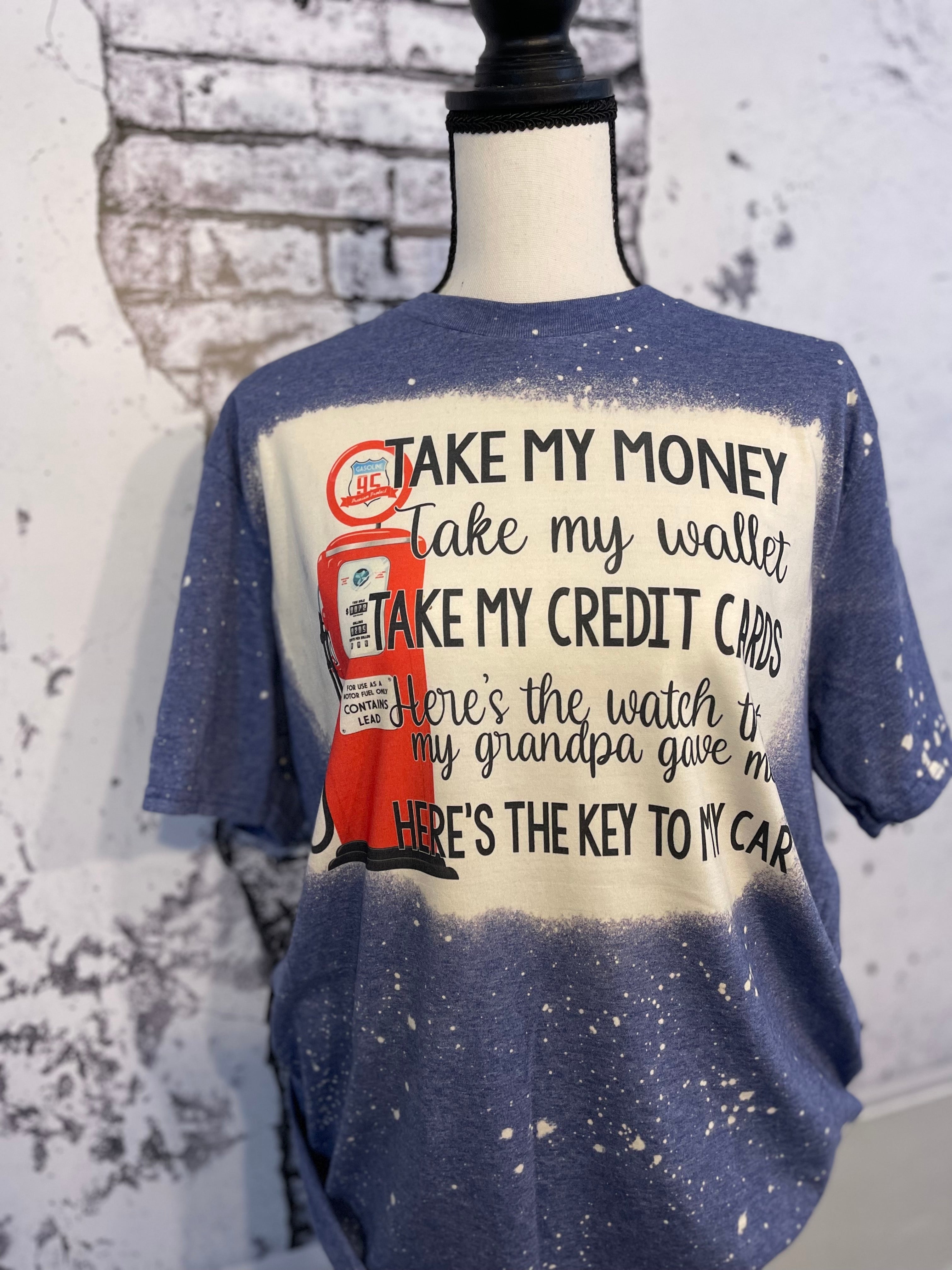 Take My Money funny gas prices bleached  unisex tee