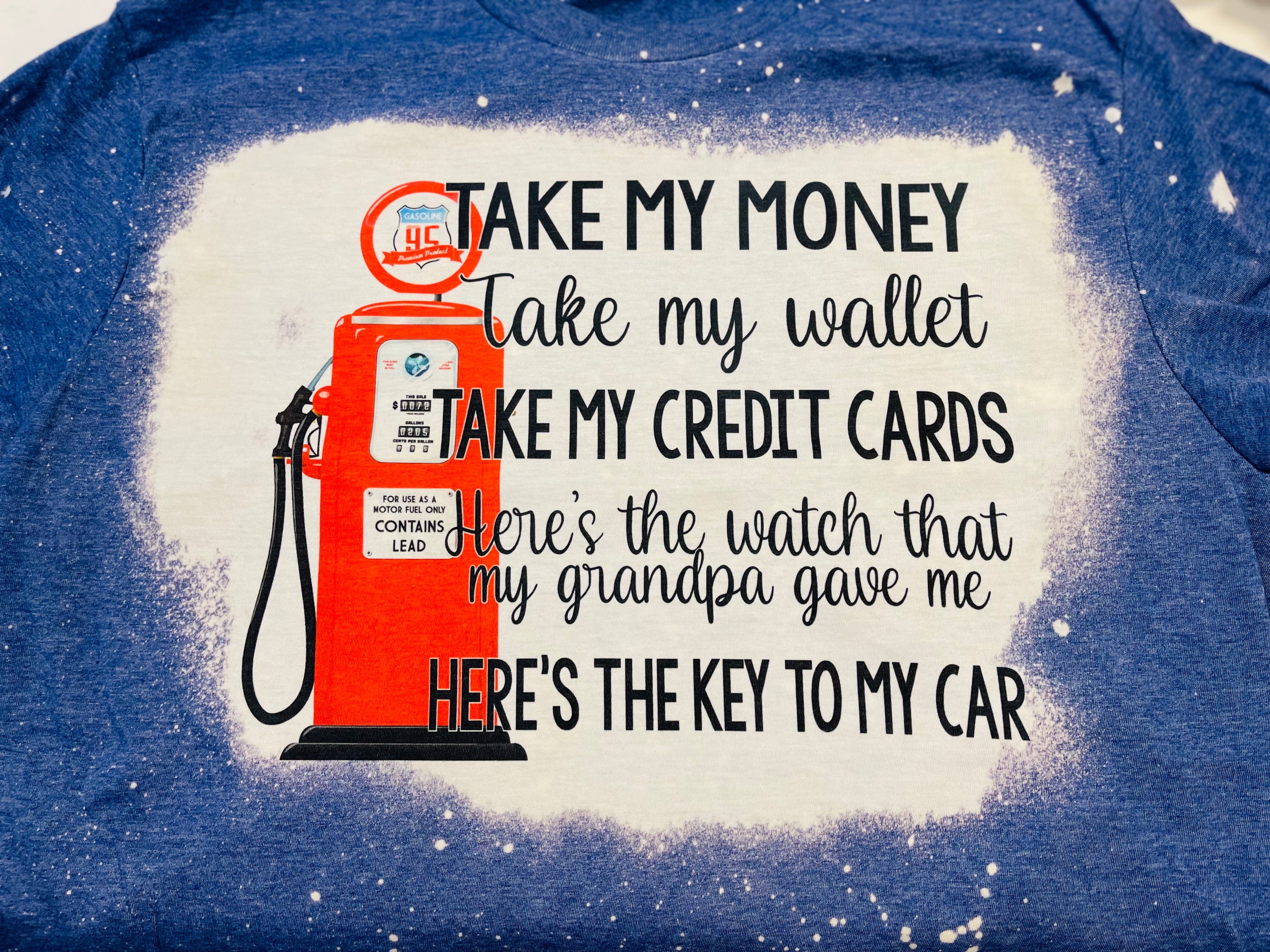 Take My Money funny gas prices bleached  unisex tee