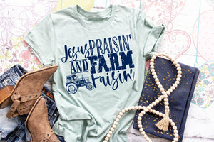 Jesus Praisin' and Farm raisin' tee