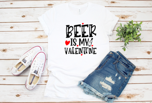 Beer is my Valentine unisex tee