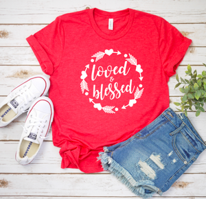 Loved and Blessed unisex tee