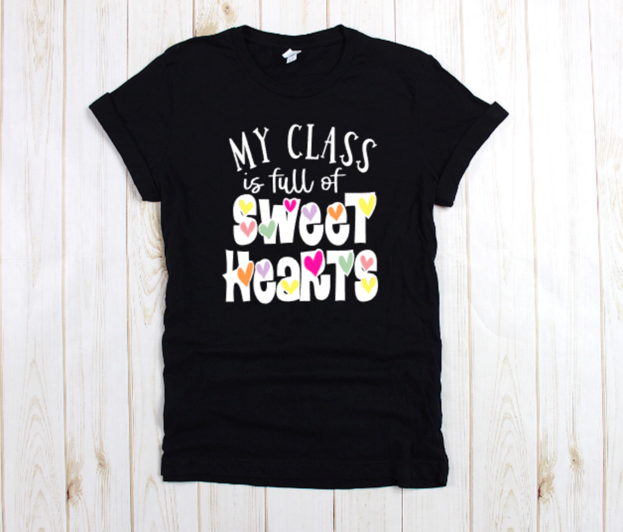 My Class is full of Sweet Hearts unisex tee