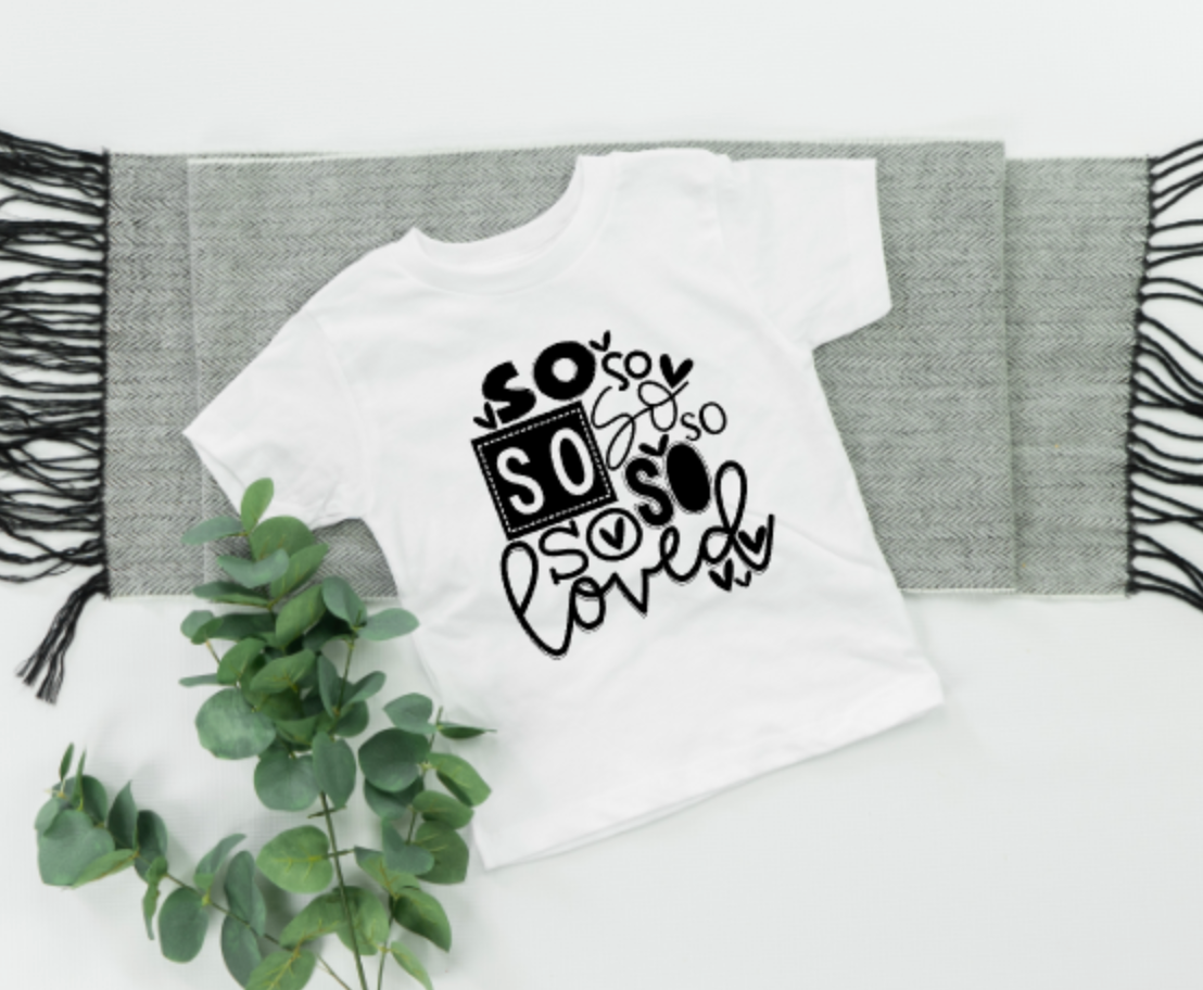 So So So Loved youth and toddler tee