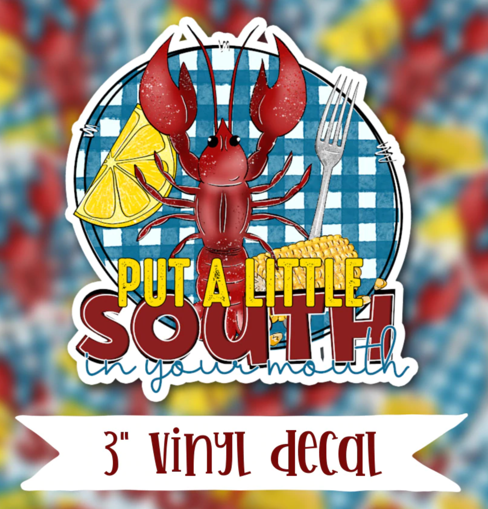Put a little South in your Mouth vinyl waterproof sticker