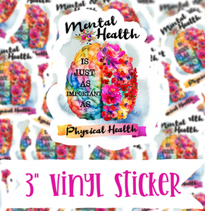 Mental Health is just as important as Physical Health vinyl waterproof sticker