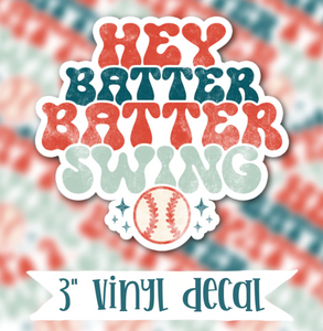 Hey Batter Batter Swing vinyl waterproof sticker