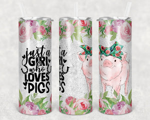 Just a girl who loves pigs 20oz Skinny Tumbler