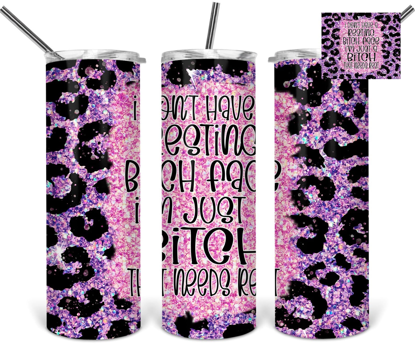 I don't have resting bitch face faux glitter 20oz Skinny Tumbler