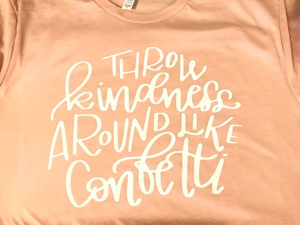 Throw Kindness Around Like Confetti unisex tee