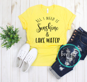 All I needs is Sunshine & Lake Water unisex Bella Canvas tee