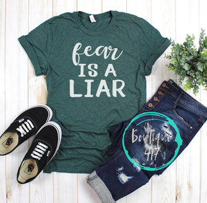 Fear is a Liar unisex tee